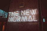 How much has the “Temporarily Normal”​ evolved into the “New Normal”​?