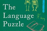 The Language Puzzle: Piecing Together the Six-Million-Year Story of How Words Evolved E book
