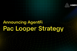 New AgentFi Strategy: Pac Looper 🔁