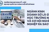 Ngành Kinh doanh số là gì? Học ở đâu và cơ hội nghề nghiệp thế nào?