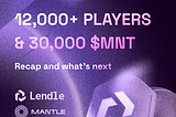 Lendle x Mantle Mission Season 2 Recap: A Journey of Rewards and Engagement