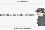 Introduction to Module Bundler Snowpack