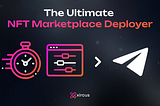 Why Xircus Is the Ultimate NFT Marketplace Deployer for TON Projects