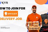 How To Join Swiggy