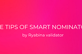 Smart ways to nominate validator and earn more.