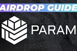 Param Gaming Airdrop How to Register and Complete airdrop