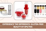 Experience the Difference: Gluten-Free Beauty by EpiLynx