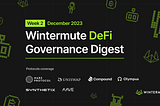 Wintermute DeFi Governance Digest December 2023 | Week 2