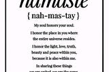 Namaste — one of the meaning.