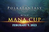 PolkaFantasy Begins Its Beta II with Exclusive Mana Cup Tournament