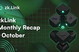 zkLink October 2024 Monthly Recap: A Month of New Innovations!