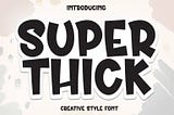 Super Thick Font