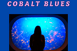 Breaking Up With the Cobalt Blues: Poems for Healing