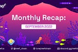 Reef September 2022 Recap: From New Exchange Listings to Token2049 and more!