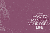 How to Manifest Your Dream Life: Podcast Ep 003 | Spotted Owl Healing Junkie