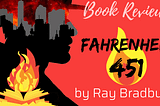 Book Review: Fahrenheit 451 by Ray Bradbury