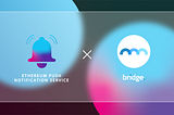 EPNS Allies With Bridge Mutual to Enable Decentralized Notifications for Users