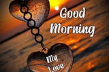 Good Morning Photo love 2023:- Hello Friends, agar aapko chahiye good morning love images.