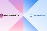MAP Protocol and Trust Wallet Join Forces to Revolutionize Omnichain Swapping and Payment…