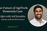 The Future of AgeTech: Dementia Care