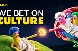 We Bet on Culture. Here’s Why.