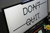 Why I Almost Quit My Business in Year One