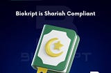 BIOKRIPT Exchange Enters The Sharia Compliant Crypto Ecosystem.