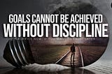 Winners Need Discipline Not Motivation