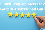 Best Email Pop-up Messages: An In-depth Analysis and Guide