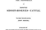 Herdbook Containing the Pedigree of Improved Short-horn Cattle | Cover Image