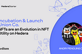 Incubation & Launch Union Co. NFTs are an Evolution in NFT Utility on Hedera