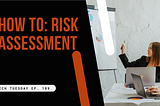 A Comprehensive Guide to Risk Assessment