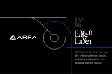ARPA запускает сервис активной валидации (AVS) на основе протокола EigenLayer