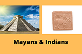 Mayans & Indus Valley Civilization | World Affairs