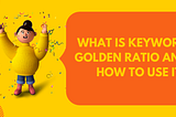 Keyword Golden Ratio