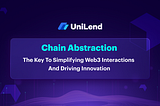 Chain Abstraction: The Key to Simplifying Web3 Interactions and Driving Innovation