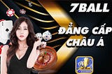 7Ball — 7Ball Casino Link Đăng Ký Chính Thức 【131K】