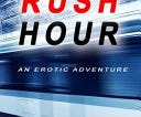 Rush Hour: An Erotic Adventure | Cover Image