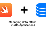 Offline Persistent Storage in iOS Applications