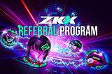 Introducing ZKX Referral Program: The Most Competitive Earnings Program in DeFi 🔥