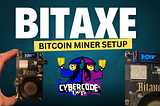 BITAXE BITCOIN MINER SETUP