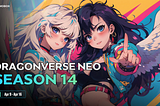 Dragonverse Neo Season 14 is Live!
