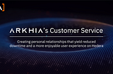 Arkhia’s Committment to Customer Service