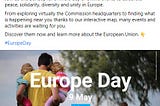 Per la Commissione Europea, il 9 Maggio è solamente il “Giorno dell’Europa”.