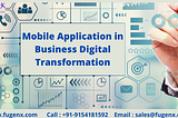 Role of Mobile Application in Business Digital Transformation