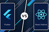 Flutter vs. React Native: Which is the Right Choice for Your App?