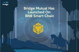 Bridge Mutual Expands To BNB Smart Chain