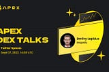 ApeX DEX Talks With Dmitry Lapidus: Bullish on Human Capital in Crypto