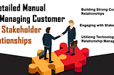A Detailed Manual for Managing Customer and Stakeholder Relationships