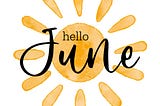 Hello June!